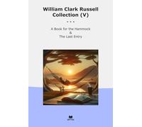 William Clark Russell Collection (V): Hammock Last Entry (Top Classics)