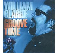 William Clarke - Groove Time