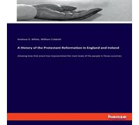 William Cobbett A History of the Protestant Reformation in England and William Cobbett Multicolor
