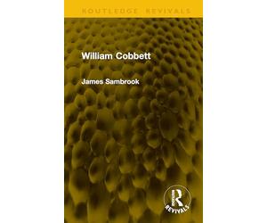 William Cobbett (Routledge Revivals)