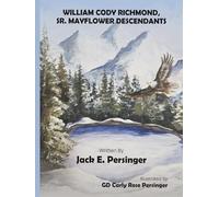 William Cody Richmond, Sr. Mayflower Descendants
