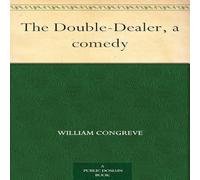 William Congreve The Double-Dealer: A Comedy Hardcover Book William Congreve Multicolor