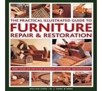 William Cook Furniture Repair & Restoration, The Practical Illustrated Guide to William Cook Multicolor