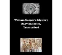 William Cooper's Mystery Babylon Series, Transcribed
