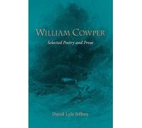 William Cowper: Selected Poetry and Prose