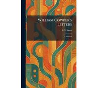 William Cowper's Letters: A Selection