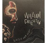 William Crighton - Water and Dust [VINYL]