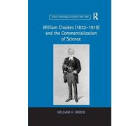 William Crookes (1832–1919) and the Commercialization of Science – Routledge