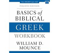 William D. Mounce - Basics of Biblical Greek Workbook Fourth Edition - V245z