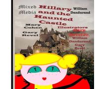 William Dandurand Hillary & the Haunted Castle: Mixed Media Paperback Book William Dandurand Multicolor