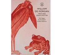 William De Morgan: Arts and Crafts Potter: No. 517 (Shire Library)