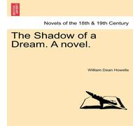 William Dean Howells The Shadow of a Dream. A novel. Paperback Book William Dean Howells Multicolor