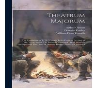 William Dean Howells Theatrum Majorum: The Cambridge of 1776, Wherein is set Forth an William Dean Howells Multicolor