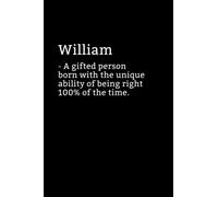 William Definition Notebook: Sarcastic William Notebook - William Name Notepad - Funny William Notebook - Lined Journal - William Diary