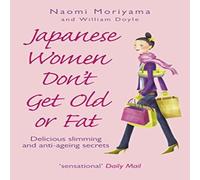 William Doyle Japanese Women Don't Get Old or Fat Paperback Book William Doyle Multicolor