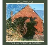 William Doyle – Your Wilderness Revisited – 12" Vinyl LP