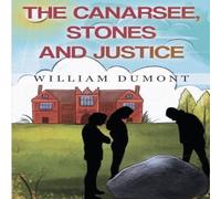 William Dumont The Canarsee, Stones & Justice Paperback Book William Dumont Multicolor