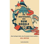William E. Bowm Die Besteigung des Rum Doodle: Das lustigste Buch, d (Paperback)