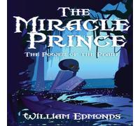 William Edmonds The Miracle Prince: The Power of the Pearl Paperback Book William Edmonds Multicolor