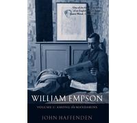 William Empson, Volume I: Among the Mandarins