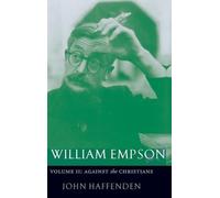 William Empson, Volume II by Haffenden, John (Professor of English Literature, U
