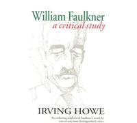 William Faulkner: A Critical Study