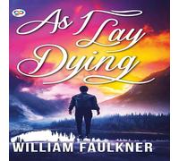 William Faulkner As I Lay Dying Hardcover Book William Faulkner Multicolor