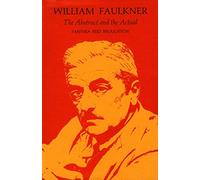 William Faulkner: The Abstract and the Actual