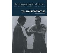 William Forsythe: 05 (Choreography and Dance Studies (Paperback))