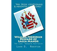 William Frederick Despard of Lacca Manor: The Last Despard Patriarch