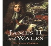 William Gibson James II & Wales Paperback Book William Gibson Multicolor
