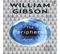 William Gibson The Peripheral : Now a major new TV series with Amazon Prime William Gibson Multicolor