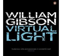 William Gibson Virtual Light Paperback Book William Gibson Multicolor