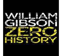 William Gibson Zero History Paperback Book William Gibson Multicolor
