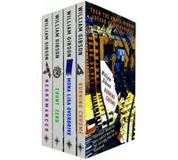 William Gibsons 4 Books Collection Set Count Zero, Burning Chrome, Neuromancer, Mona Lisa Overdrive