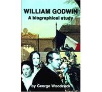 William Godwin : A Biographical Study