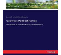 William Godwin Godwin's Political Justice:A Reprint from the Essay on Property William Godwin Multicolor