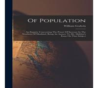 William Godwin Of Population: An Enquiry Concerning The Power Of Increase In The William Godwin Multicolor