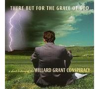 William Grant Conspiracy - There But For The Grace [German Import]