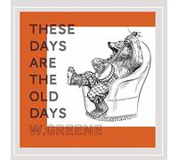 William Greene - These are The Old Days