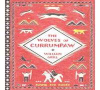William Grill The Wolves of Currumpaw Hardback Book William Grill Multicolor