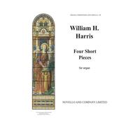 WILLIAM H. HARRIS: FOUR SHORT PIECES FOR ORGAN