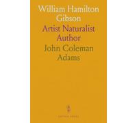 William Hamilton Gibson: Artist Naturalist Author