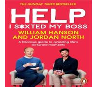 William Hanson Help I S*xted My Boss : A hilarious guide to avoiding life's William Hanson Multicolor