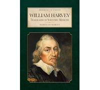 William Harvey: Trailblazer of Scientific Medicine (Immortals of Science)
