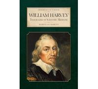 William Harvey: Trailblazer of Scientific Medicine (Immortals of Science)