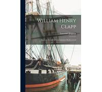 William Henry Clapp: American Genius of Impressionism Rediscovered