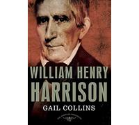 William Henry Harrison: The 9th President, 1841 (American Presidents)