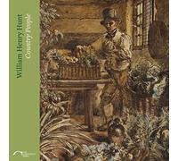 William Henry Hunt: Country People