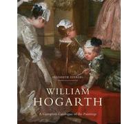 William Hogarth : A Complete Catalogue of the Paintings